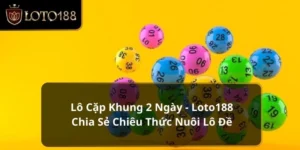 lô cặp khung 2 ngày